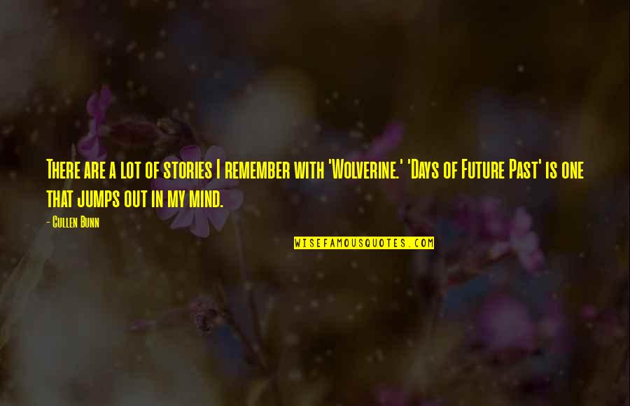 Cardlet Quotes By Cullen Bunn: There are a lot of stories I remember Cardlet Quotes By Cullen Bunn: There are a lot of stories I remember
