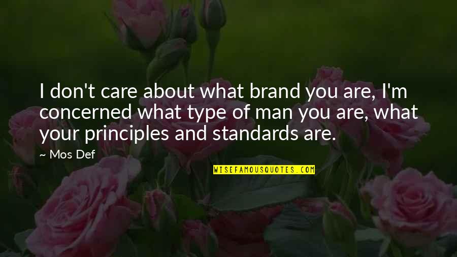 Care About You Quotes By Mos Def: I don't care about what brand you are,