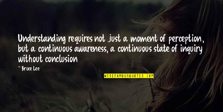 Care And Support Quotes By Bruce Lee: Understanding requires not just a moment of perception, Care And Support Quotes By Bruce Lee: Understanding requires not just a moment of perception,