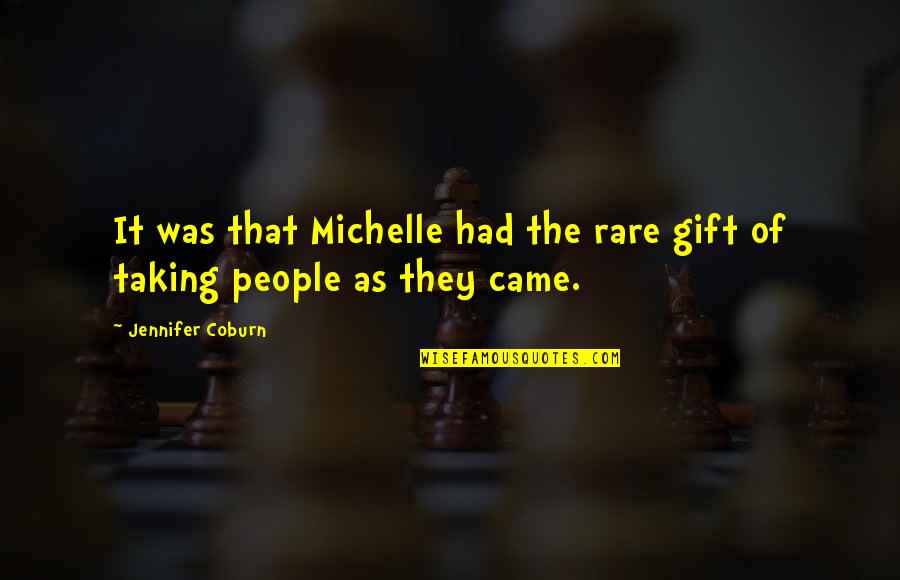 Care Bears Quotes By Jennifer Coburn: It was that Michelle had the rare gift