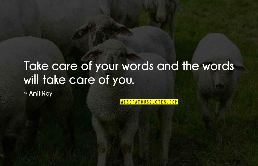 Care Of God Quotes By Amit Ray: Take care of your words and the words