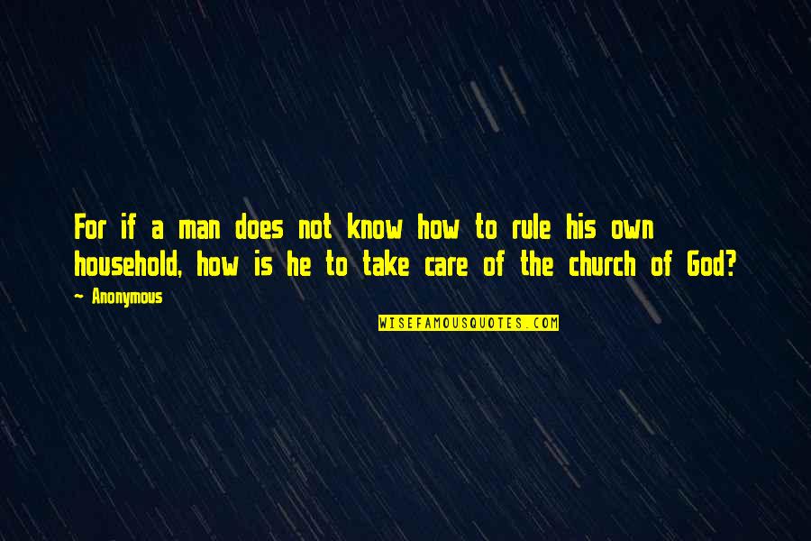 Care Of God Quotes By Anonymous: For if a man does not know how