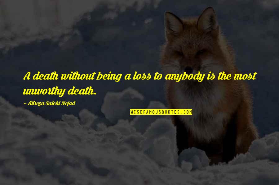 Care Taker Quotes By Alireza Salehi Nejad: A death without being a loss to anybody