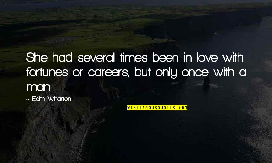 Careers And Love Quotes By Edith Wharton: She had several times been in love with