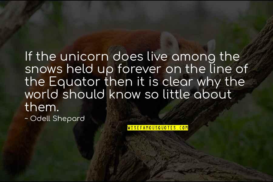 Carefirst Maryland Quotes By Odell Shepard: If the unicorn does live among the snows