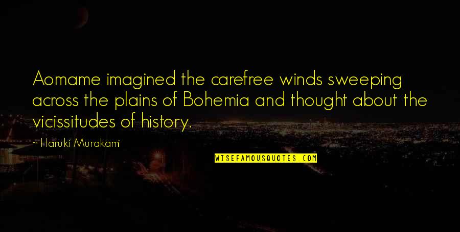 Carefree Quotes By Haruki Murakami: Aomame imagined the carefree winds sweeping across the