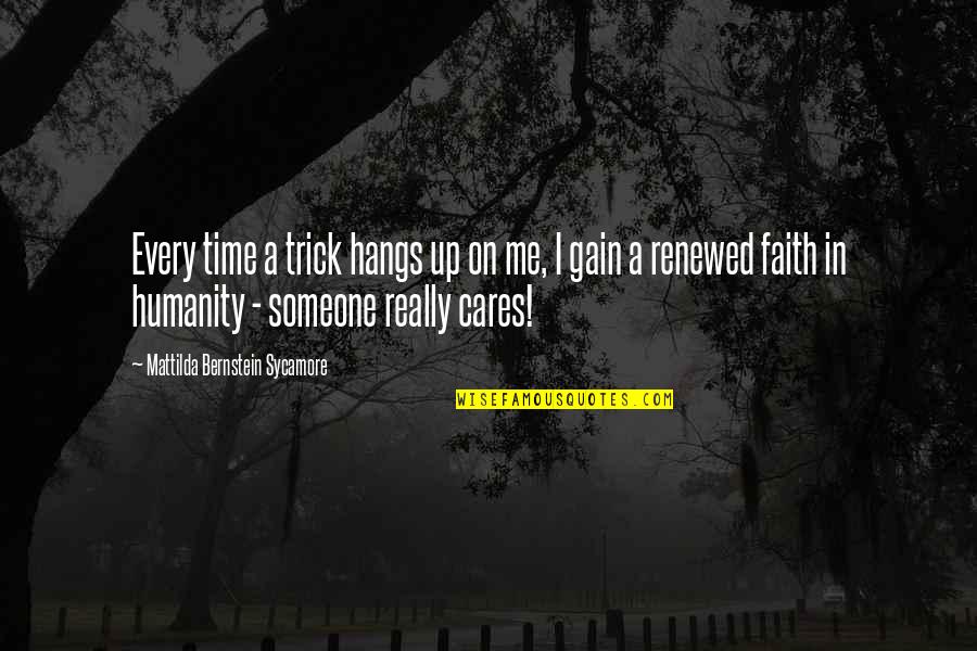 Cares Quotes By Mattilda Bernstein Sycamore: Every time a trick hangs up on me, Cares Quotes By Mattilda Bernstein Sycamore: Every time a trick hangs up on me,