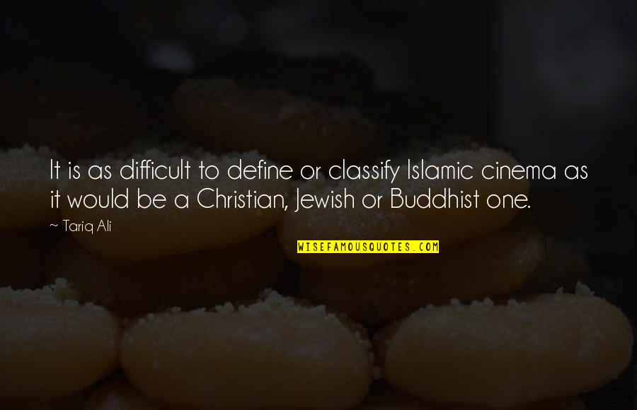 Cargenie Quotes By Tariq Ali: It is as difficult to define or classify