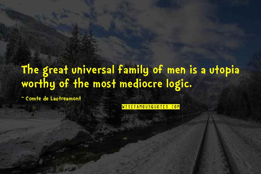 Cargo Plane Quotes By Comte De Lautreamont: The great universal family of men is a