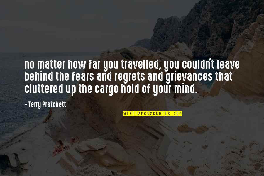 Cargo Quotes By Terry Pratchett: no matter how far you travelled, you couldn't