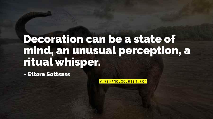 Cargurus Quote Quotes By Ettore Sottsass: Decoration can be a state of mind, an