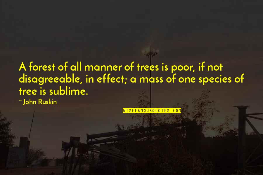 Caridean Quotes By John Ruskin: A forest of all manner of trees is Caridean Quotes By John Ruskin: A forest of all manner of trees is