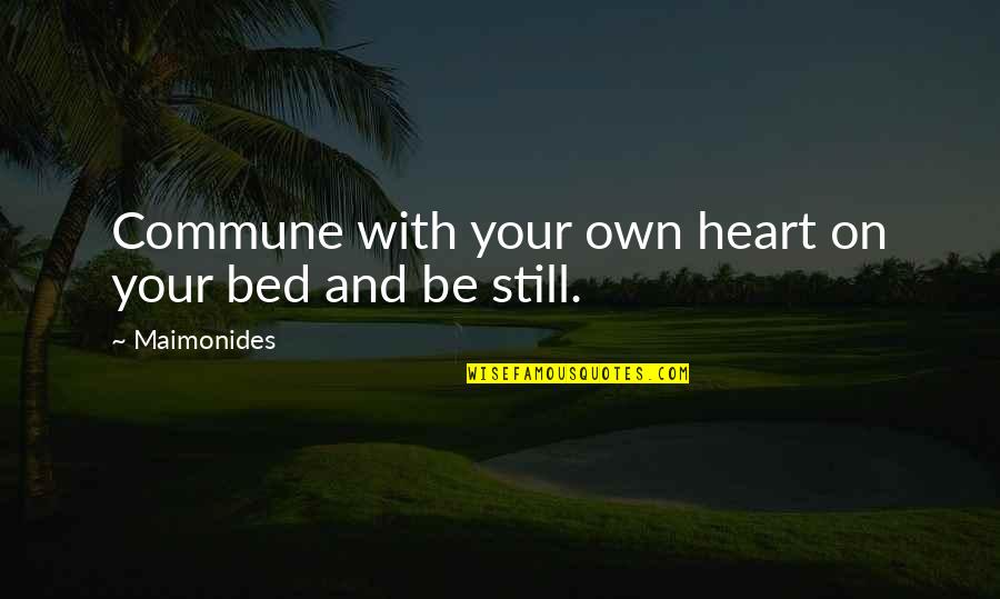 Caridee Psoriasis Quotes By Maimonides: Commune with your own heart on your bed