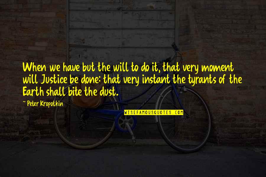 Cariglio Quotes By Peter Kropotkin: When we have but the will to do Cariglio Quotes By Peter Kropotkin: When we have but the will to do