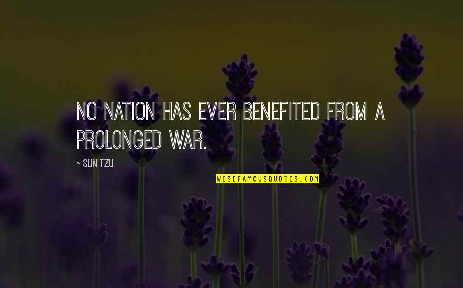 Carindale Quotes By Sun Tzu: No nation has ever benefited from a prolonged