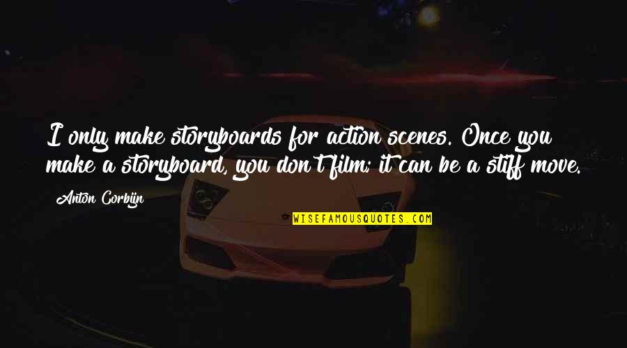 Caring For Elderly Quotes By Anton Corbijn: I only make storyboards for action scenes. Once Caring For Elderly Quotes By Anton Corbijn: I only make storyboards for action scenes. Once