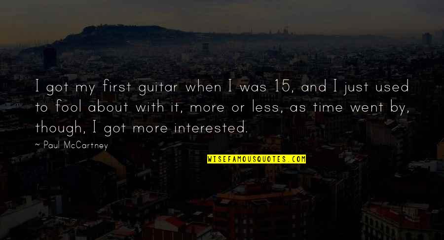 Caring For Others Before Yourself Quotes By Paul McCartney: I got my first guitar when I was