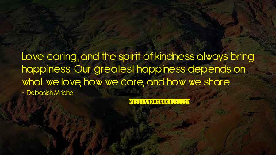 Caring Inspirational Quotes By Debasish Mridha: Love, caring, and the spirit of kindness always Caring Inspirational Quotes By Debasish Mridha: Love, caring, and the spirit of kindness always