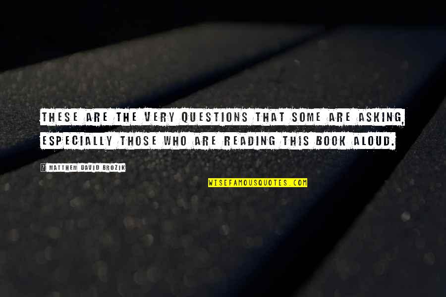 Caring Soul Quotes By Matthew David Brozik: These are the very questions that some are Caring Soul Quotes By Matthew David Brozik: These are the very questions that some are