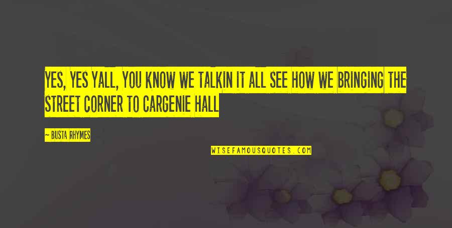 Carinski Tarifni Quotes By Busta Rhymes: Yes, Yes Yall, You know we talkin it Carinski Tarifni Quotes By Busta Rhymes: Yes, Yes Yall, You know we talkin it