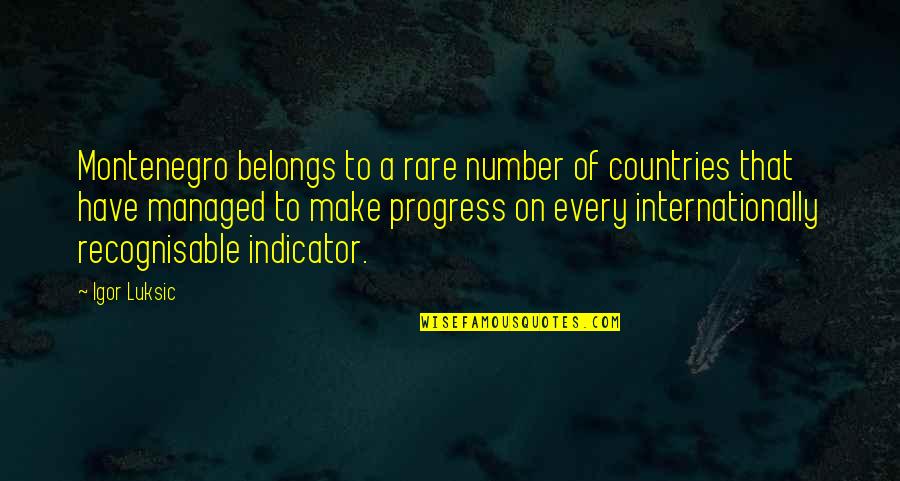 Caritas 2015 Quotes By Igor Luksic: Montenegro belongs to a rare number of countries