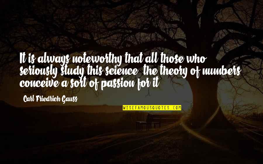 Carl Gauss Quotes By Carl Friedrich Gauss: It is always noteworthy that all those who
