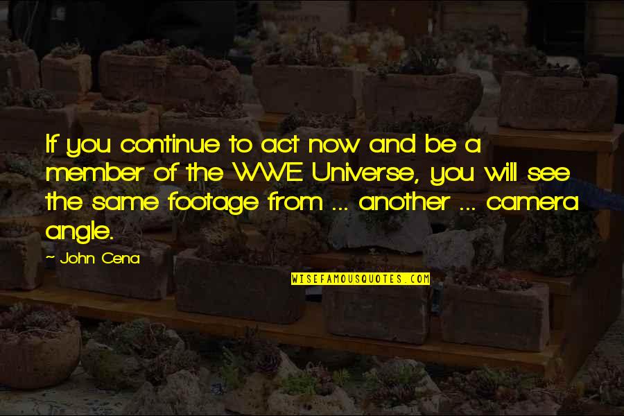 Carl Goerdeler Quotes By John Cena: If you continue to act now and be Carl Goerdeler Quotes By John Cena: If you continue to act now and be