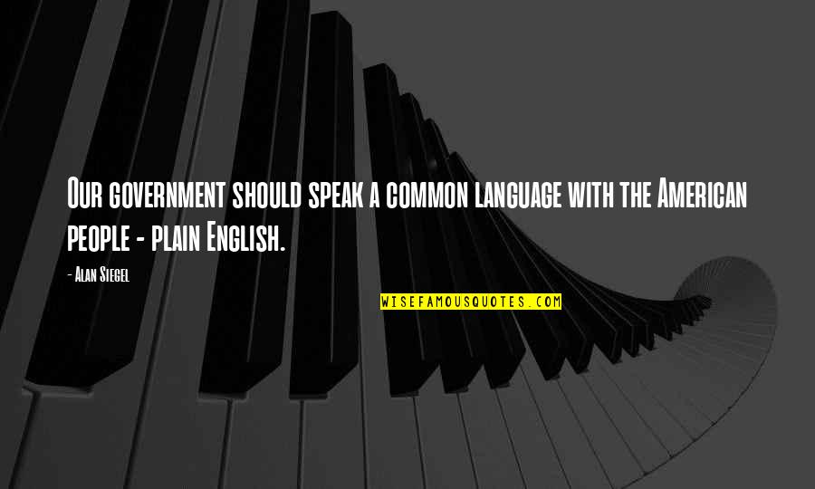 Carl Hagen Quotes By Alan Siegel: Our government should speak a common language with