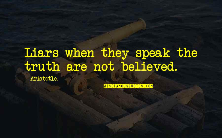 Carl Lentz Quotes By Aristotle.: Liars when they speak the truth are not