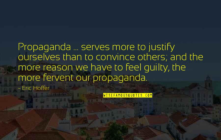 Carl Sagan Star Quotes By Eric Hoffer: Propaganda ... serves more to justify ourselves than Carl Sagan Star Quotes By Eric Hoffer: Propaganda ... serves more to justify ourselves than