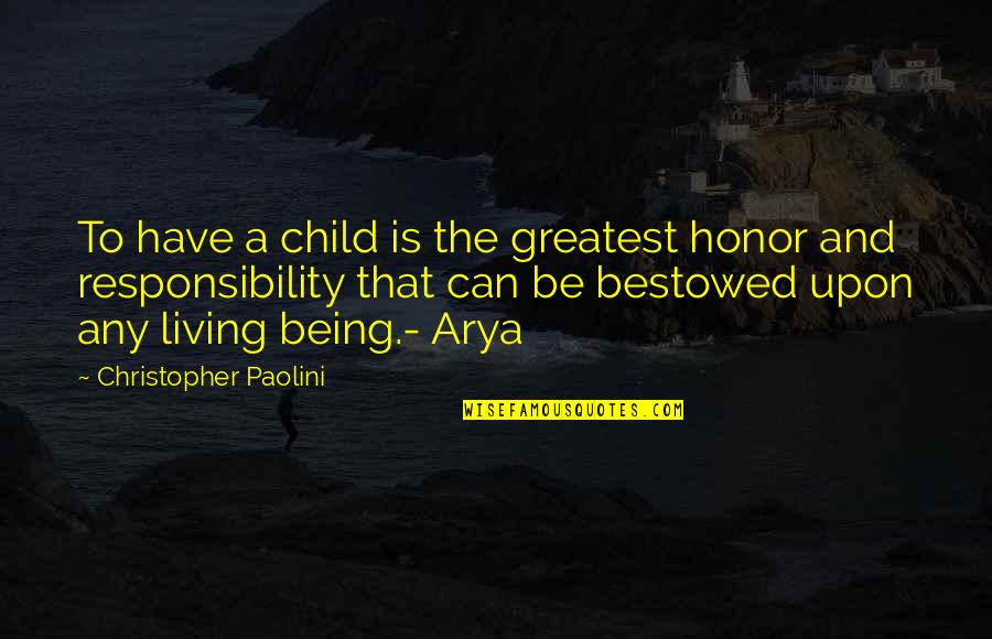 Carl Weathers Quotes By Christopher Paolini: To have a child is the greatest honor