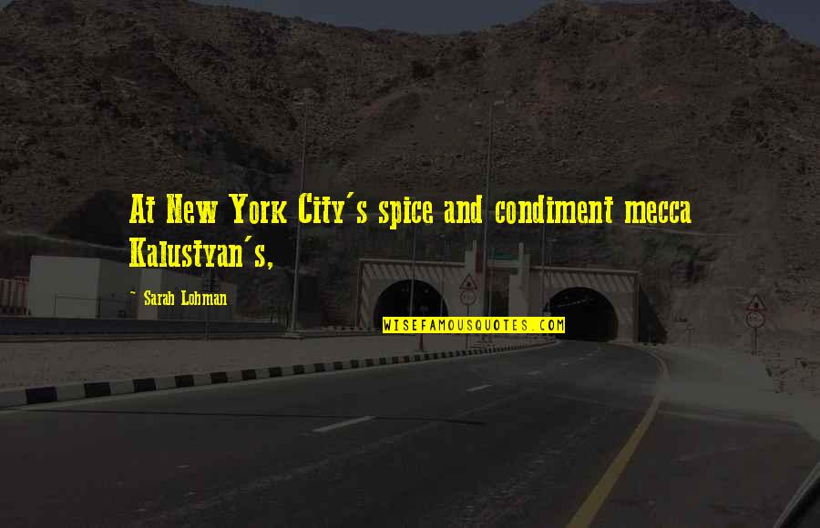Carl Woese Quotes By Sarah Lohman: At New York City's spice and condiment mecca Carl Woese Quotes By Sarah Lohman: At New York City's spice and condiment mecca