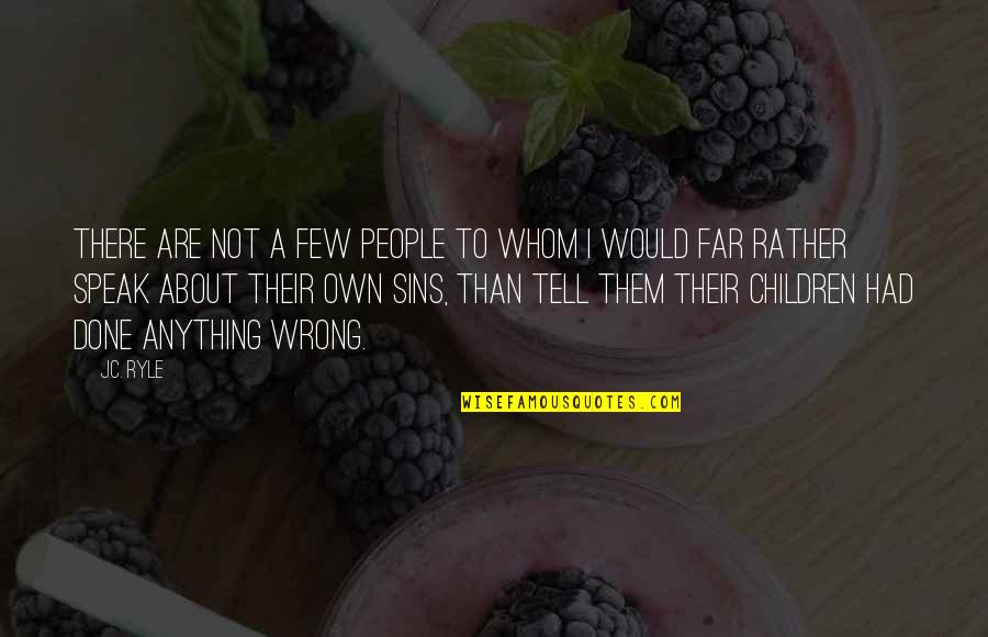 Carla Laemmle Quotes By J.C. Ryle: There are not a few people to whom Carla Laemmle Quotes By J.C. Ryle: There are not a few people to whom