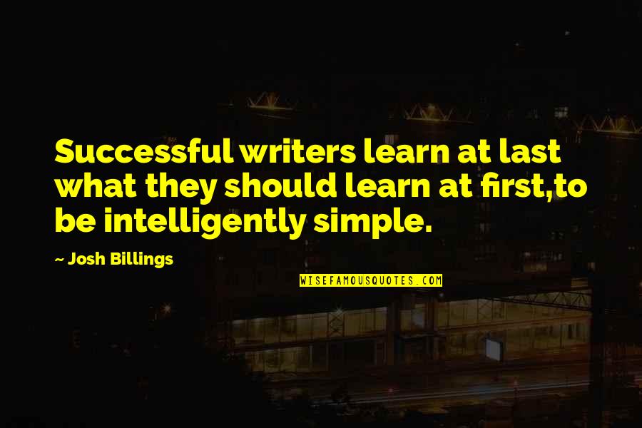Carla Overbeck Quotes By Josh Billings: Successful writers learn at last what they should