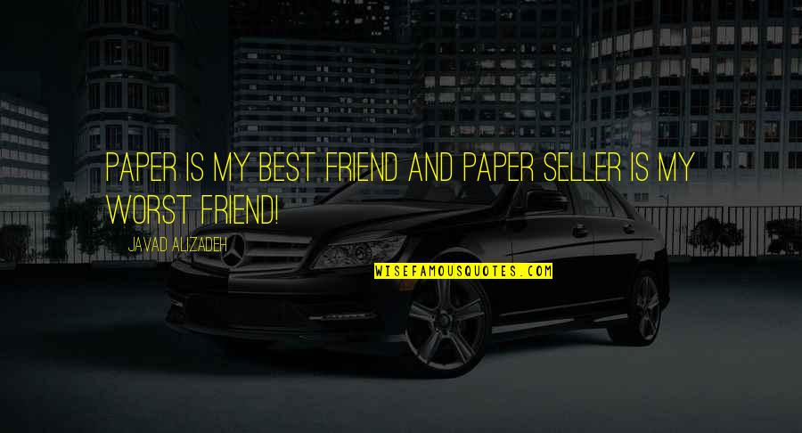 Carlees Creations Quotes By Javad Alizadeh: Paper is my best friend and paper seller