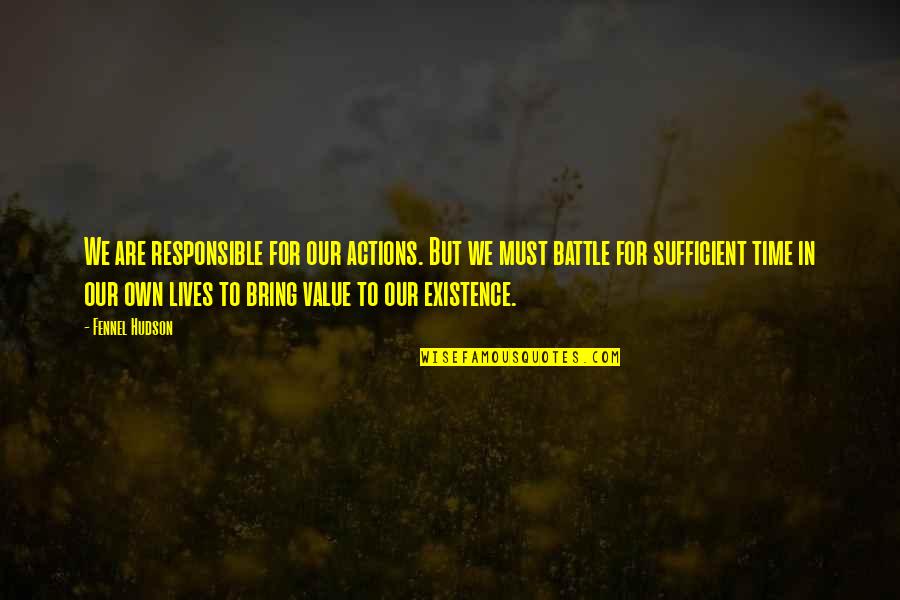 Carlena Harris Quotes By Fennel Hudson: We are responsible for our actions. But we Carlena Harris Quotes By Fennel Hudson: We are responsible for our actions. But we