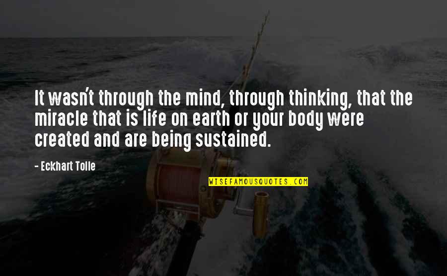 Carlier Quotes By Eckhart Tolle: It wasn't through the mind, through thinking, that