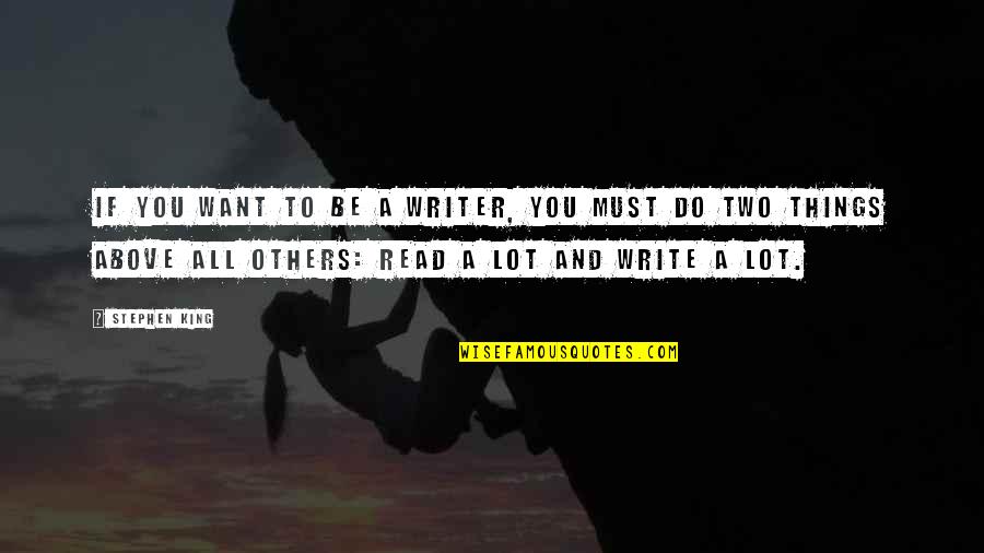 Carlin Famous Quotes By Stephen King: If you want to be a writer, you