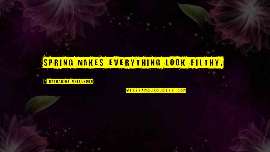 Carlos Gardel Quotes By Katharine Whitehorn: Spring makes everything look filthy. Carlos Gardel Quotes By Katharine Whitehorn: Spring makes everything look filthy.