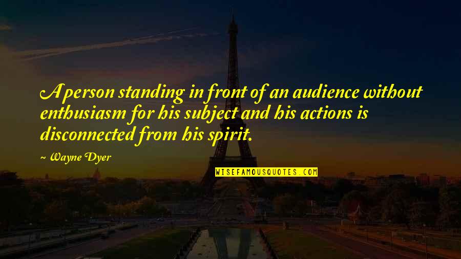 Carlos Saavedra Lamas Quotes By Wayne Dyer: A person standing in front of an audience
