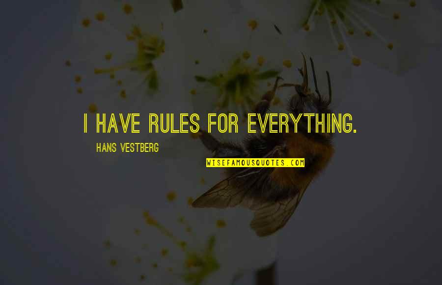 Carlos Sainz Quotes By Hans Vestberg: I have rules for everything.