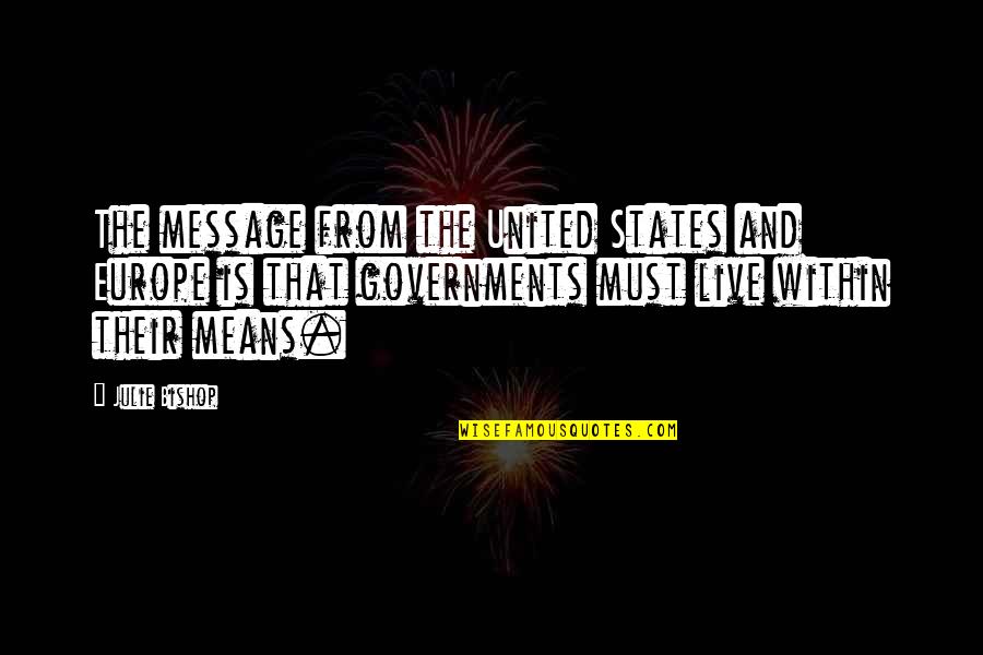 Carlyne Fontil Quotes By Julie Bishop: The message from the United States and Europe Carlyne Fontil Quotes By Julie Bishop: The message from the United States and Europe