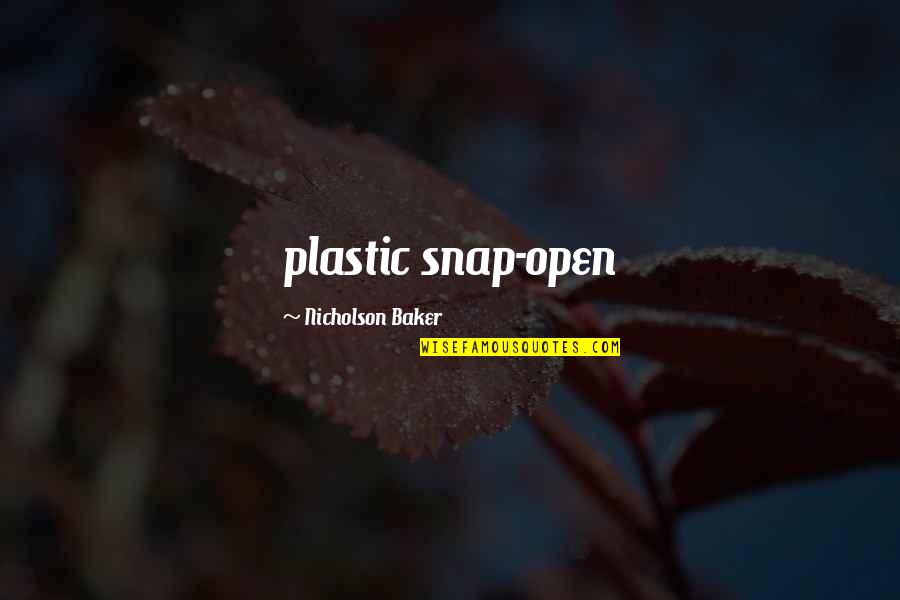Carmania Quotes By Nicholson Baker: plastic snap-open