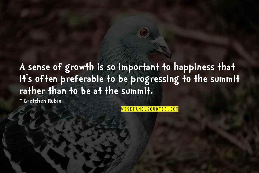 Carnality Quotes By Gretchen Rubin: A sense of growth is so important to