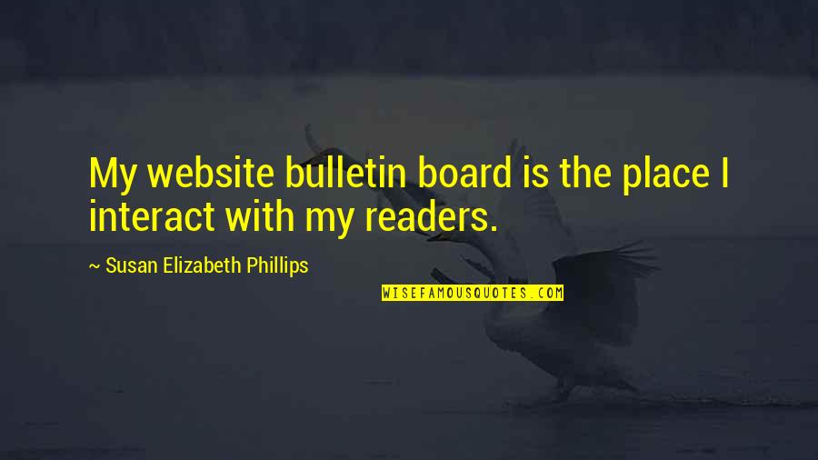 Carnegie Hall Quotes By Susan Elizabeth Phillips: My website bulletin board is the place I