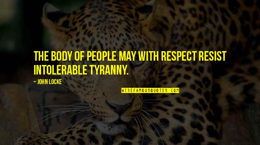 Carnera Joe Quotes By John Locke: The body of People may with Respect resist