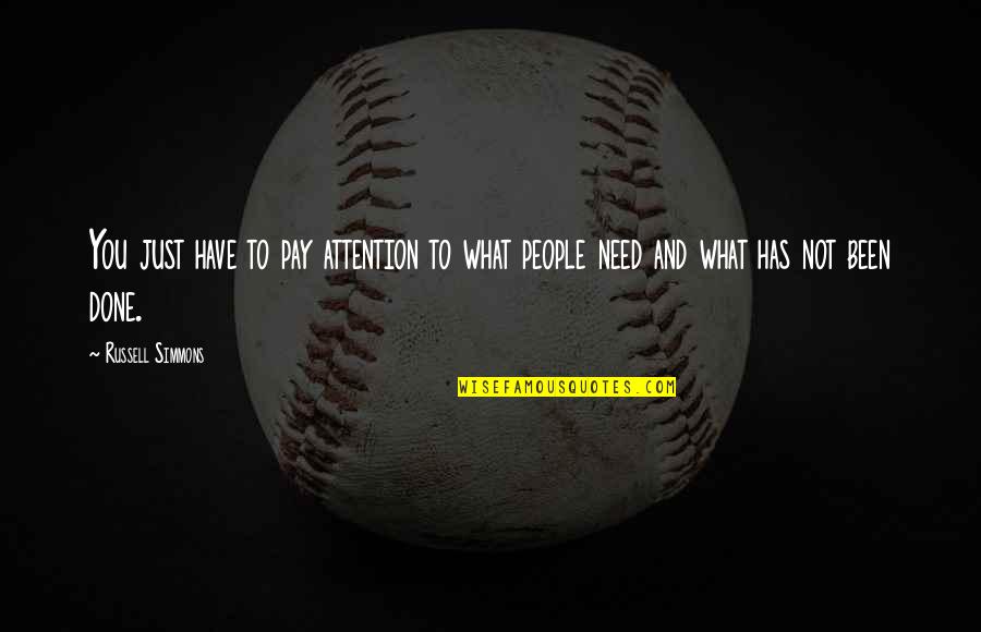 Carnick Rd Quotes By Russell Simmons: You just have to pay attention to what