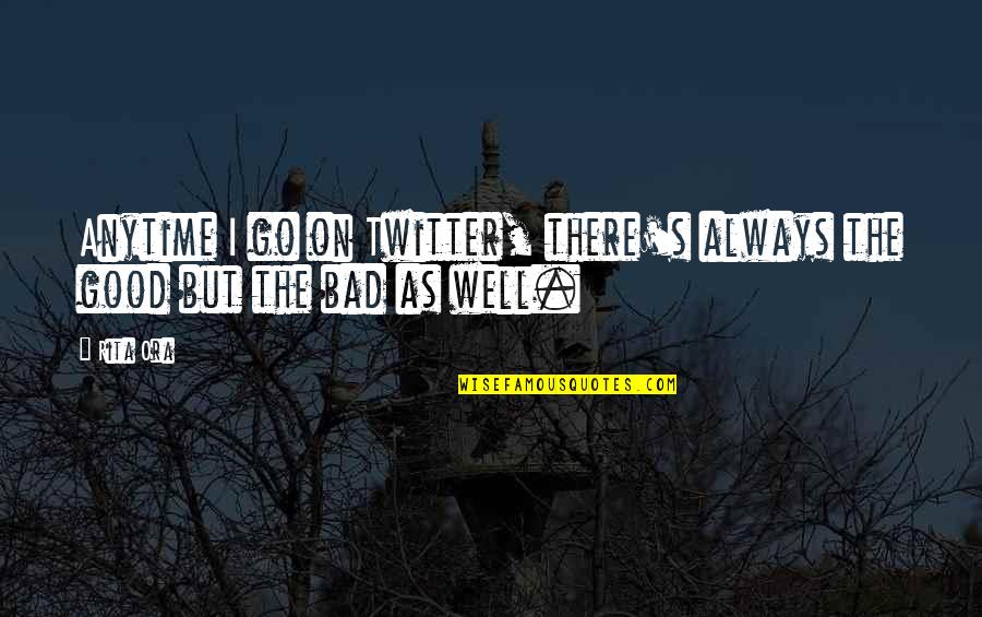 Carnivale Babylon Quotes By Rita Ora: Anytime I go on Twitter, there's always the