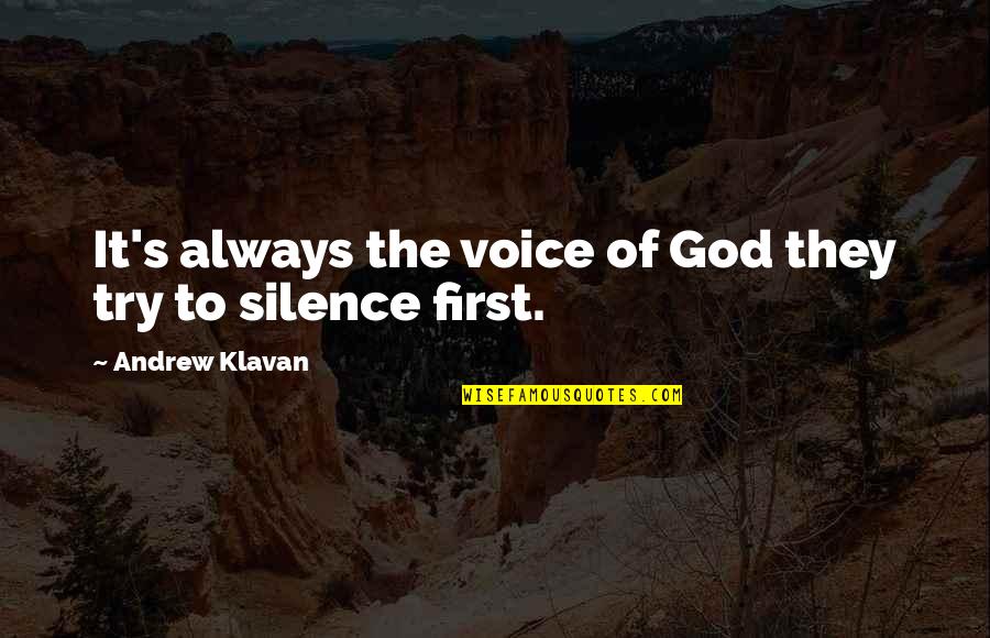 Carnivores 2 Quotes By Andrew Klavan: It's always the voice of God they try Carnivores 2 Quotes By Andrew Klavan: It's always the voice of God they try