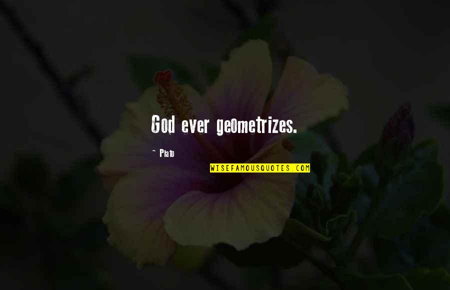 Carole Robertson Quotes By Plato: God ever geometrizes. Carole Robertson Quotes By Plato: God ever geometrizes.
